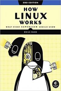How Linux Works What Every Superuser Should Know 3rd Edition BookRAR
