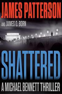 James Patterson and James O Born Michael Bennett 14 Shattered