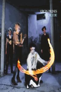 post punk 2022 Virgin Prunes If I Die I Die 40th Anniversary Edition FLAC DarkAngie
