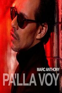 Marc Anthony Pa lla Voy 2022 Mp3 320kbps PMEDIA