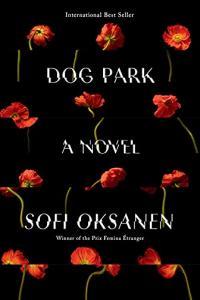 The Dog Park by Sofi Oksanen EPUB