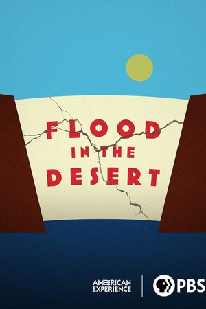 American Experience Flood in the Desert 2022 1080p web YTS