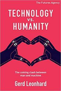 Technology Vs Humanity The Coming Clash Between Man and Machine by Gerd Leonhard EPUB