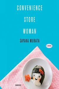 Convenience Store Woman Sayaka Murata 2018 Fiction Audiobook miok