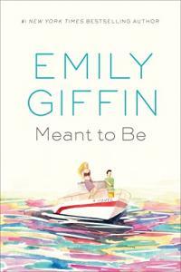 Meant to Be by Emily Giffin EPUB