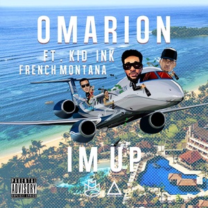 Omarion I m Up feat Kid Ink French Montana 2015 Single