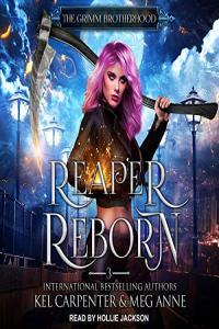 Kel Carpenter Meg Anne The Grimm Brotherhood 03 Reaper Reborn