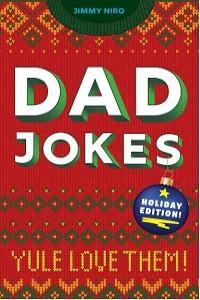 Dad Jokes Holiday Edition Yule Love Them