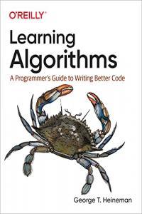 Learning Algorithms A Programmer s Guide to Writing Better Code BookRAR