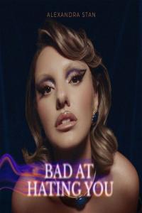 Alexandra Stan Bad At Hating You 2022 Mp3 320kbps PMEDIA