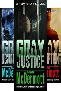 Alan McDermott Tom Gray Series Books 1 thru 7
