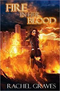 Fire in Her Blood by Rachel Graves Death Witch Supernatural Investigative Unit 3