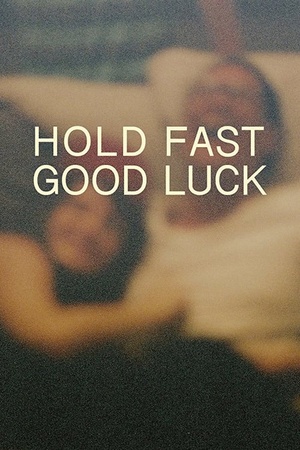 Hold Fast, Good Luck 2020 1080p web YTS