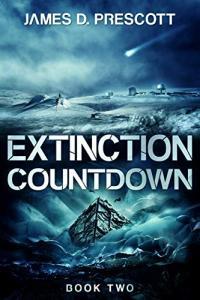 Extinction Countdown by James D Prescott Ancient Origins Series Book 2