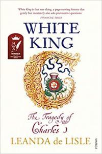 White King Charles I Traitor Murderer Martyr by Leanda de Lisle EPUB