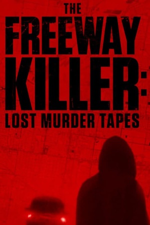 The Freeway Killer: Lost Murder Tapes 2022 1080p web YTS