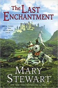 The Last Enchantment Book Three of the Arthurian Saga by Mary Stewart EPUB