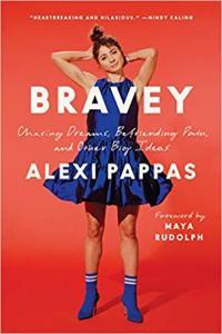 Bravey Chasing Dreams Befriending Pain and Other Big Ideas by Alexi Pappas EPUB