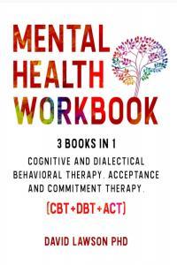 Mental Health Workbook 3 Books in 1 CBT DBT ACT