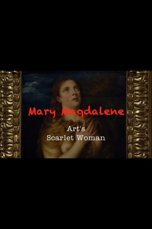 Mary Magdalene: Art's Scarlet Woman 2017 1080p web YTS