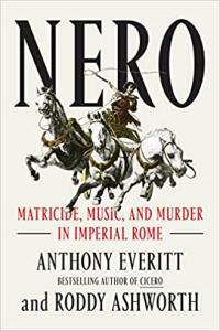 Nero Matricide Music and Murder in Imperial Rome by Anthony Everitt EPUB