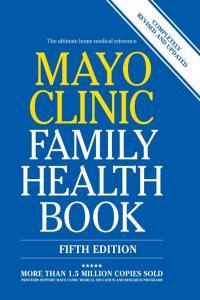 Mayo Clinic Family Health Book 5th Edition The Ultimate Home Medical Reference