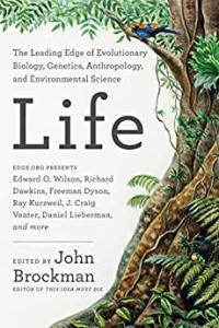 Life The Leading Edge of Evolutionary Biology Genetics Anthropology and Environmental Science by