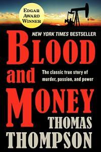 Blood and Money The Classic True Story of Murder Passion and Power by Thomas Thompson EPUB