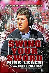 Swing Your Sword Leading the Charge in Football and Life by Mike Leach EPUB