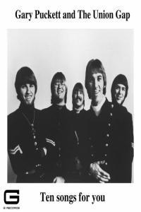 Gary Puckett And The Union Gap Ten songs for you 2023 FLAC PMEDIA