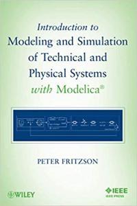 Introduction to Modeling and Simulation of Technical and Physical Systems with Modelica by Peter Fri