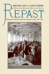 Repast Dining Out at the Dawn of the New American Century 1900 1910 by Michael Lesy EPUB