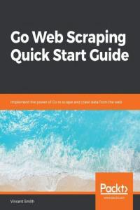 Go Web Scraping Quick Start Guide True PDF MOBI FreeCourseWeb