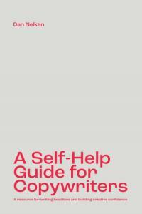 A Self Help Guide for Copywriters by Dan Nelken EPUB