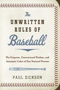 The Unwritten Rules of Baseball by Paul Dickson EPUB