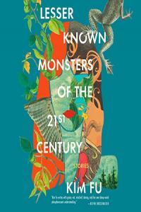 Lesser Known Monsters of the 21st Century Kim Fu 2022 Fantasy Audiobook miok
