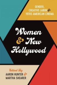 Women and New Hollywood Gender Creative Labor and 1970s American Cinema CourseWikia