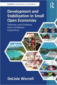 Development and Stabilization in Small Open Economies Theories and Evidence from Caribbean Experie