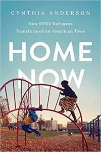 Home Now How 6000 Refugees Transformed an American Town by Cynthia Anderson EPUB