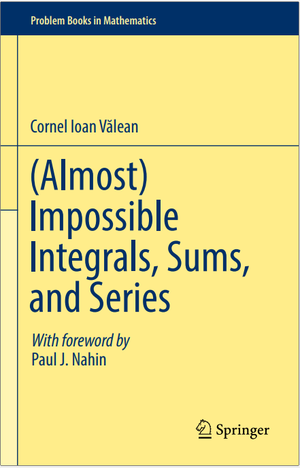 Almost Impossible Integrals Sums and Series Valean PDF