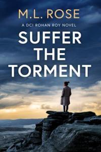 Suffer The Torment DCI Rohan Roy book 2 by M L Rose EPUB