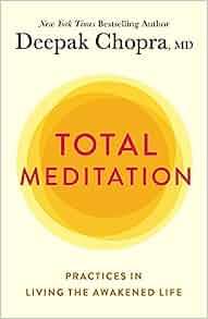 Total Meditation Stress Free Living Starts Here by Deepak Chopra EPUB