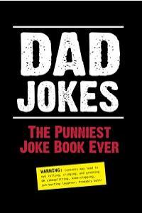 Dad Jokes The Punniest Joke Book Ever