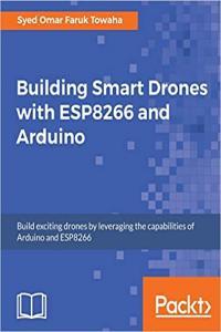 Building Smart Drones with ESP8266 and Arduino BookRAR