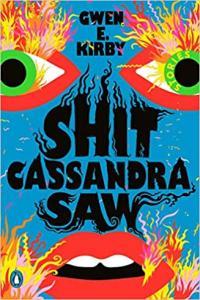Shit Cassandra Saw Stories by Gwen E Kirby EPUB