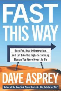 Fast This Way Burn Fat Heal Inflammation and Eat Like the High Performing Human