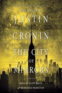 The City of Mirrors The Passage Trilogy Book 3 Justin Cronin 2016 Horror Audiobook miok