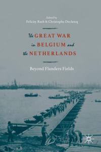 The Great War in Belgium and the Netherlands Beyond Flanders Fields EPUB PDF VikingsEmpire