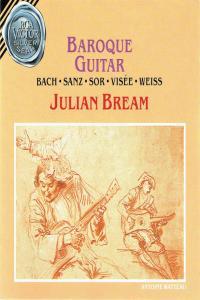 Julian Bream Baroque Guitar Works Of Bach Sanz Sor Visée Weiss