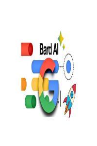 Google Bard AI Masterclass A Complete Google Bard Chatbot